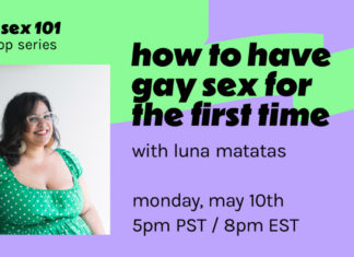 LIVE QUEER SEX 101 WORKSHOP: Register for How to Have Gay Sex for the First Time with Luna Matatas – Autostraddle