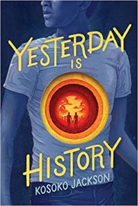 Colleen Mondor Reviews Yesterday Is History by Kosoko Jackson - Locus Online