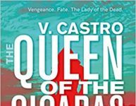 Paula Guran Reviews The Queen of the Cicadas by V. Castro – Locus Online