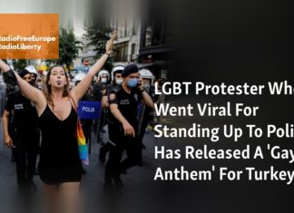 LGBT Protester Who Went Viral For Standing Up To Police Has Released A ‘Gay Anthem’ For Turkey – Radio Free Europe/ Radio Liberty