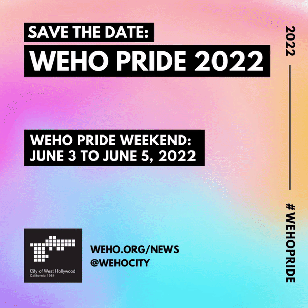 SAVE THE DATE: WeHo Pride 2022 in the City of West Hollywood | News - Weho