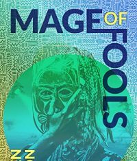 Gabino Iglesias Reviews Mage of Fools by Eugen Bacon – Locus Online