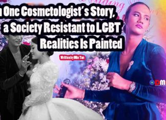 In One Cosmetologist’s Story, a Society Resistant to LGBT Realities Is Painted – Burma News International