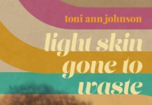 The Rules of the Game: On Toni Ann Johnson’s “Light Skin Gone to Waste” – lareviewofbooks