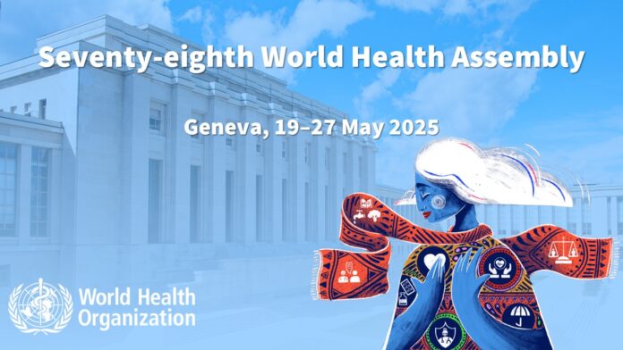 Seventy-eighth World Health Assembly – Daily update: 26 May 2025 - World Health Organization (WHO)