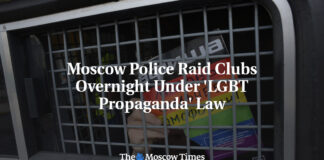 Moscow Police Raid Clubs Overnight Under ‘LGBT Propaganda’ Law – The Moscow Times Moscow Police Raid Clubs Overnight Under 'LGBT Propaganda' Law - The Moscow Times