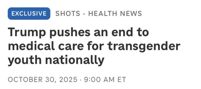 Trump pushes an end to medical care for transgender youth nationally - NPR