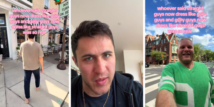 Straight men are dressing 