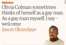 Olivia Colman sometimes thinks of herself as a gay man. As a gay man myself, I say â welcome | Jason Okundaye - The Guardian