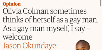 Olivia Colman sometimes thinks of herself as a gay man. As a gay man myself, I say â welcome | Jason Okundaye - The Guardian