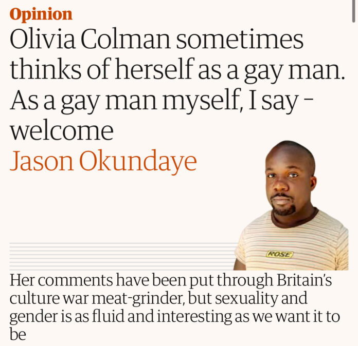 Olivia Colman sometimes thinks of herself as a gay man. As a gay man myself, I say â welcome | Jason Okundaye - The Guardian