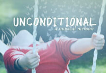 UNCONDITIONAL: A Musical Memoir in Los Angeles at Los Angeles LGBT Center, Renberg Theatre 2026 - BroadwayWorld.com